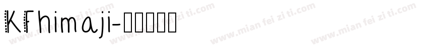 KFhimaji字体转换