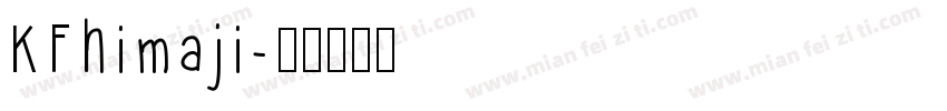 KFhimaji字体转换