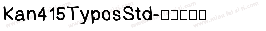 Kan415TyposStd字体转换