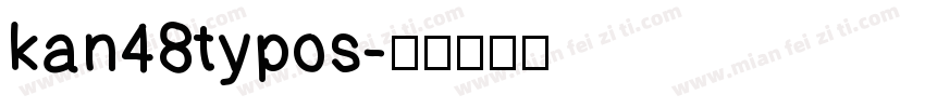 kan48typos字体转换