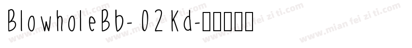 BlowholeBb-O2Kd字体转换