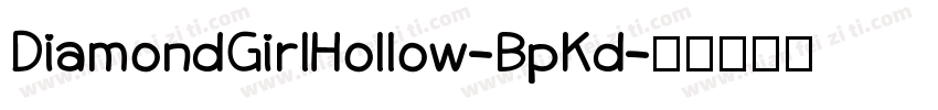 DiamondGirlHollow-BpKd字体转换