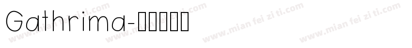 Gathrima字体转换