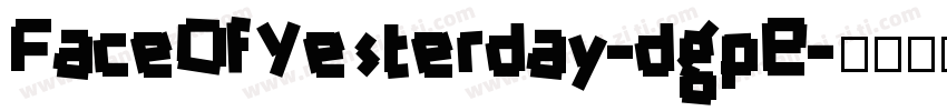FaceOfYesterday-dgpE字体转换