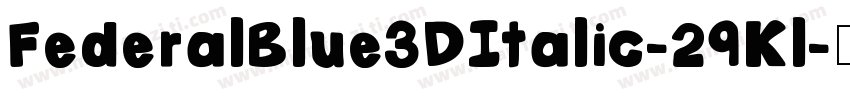 FederalBlue3DItalic-29Kl字体转换