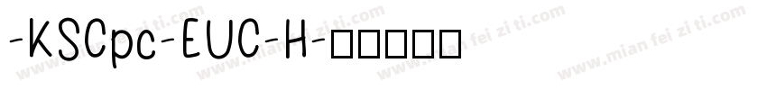 -KSCpc-EUC-H字体转换