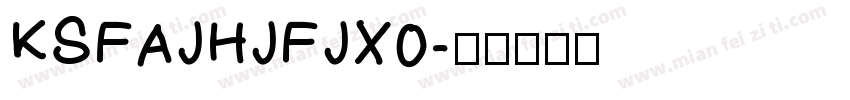 KSFAJHJFJX0字体转换