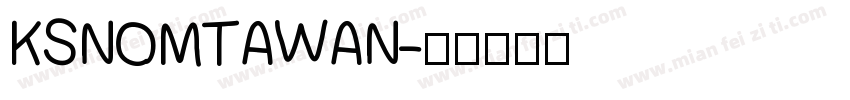 KSNOMTAWAN字体转换