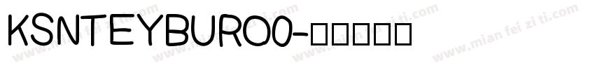 KSNTEYBURO0字体转换
