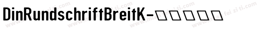 DinRundschriftBreitK字体转换