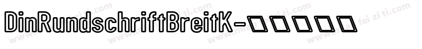 DinRundschriftBreitK字体转换