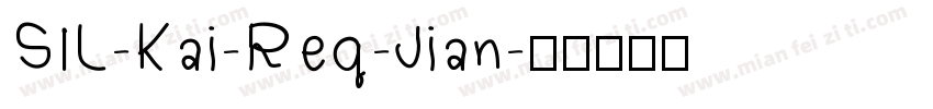 SIL-Kai-Req-Jian字体转换