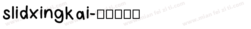 slidxingkai字体转换
