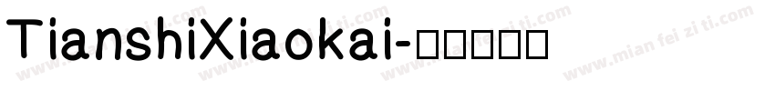 TianshiXiaokai字体转换