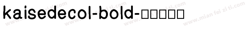 kaisedecol-bold字体转换