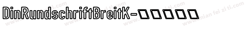DinRundschriftBreitK字体转换