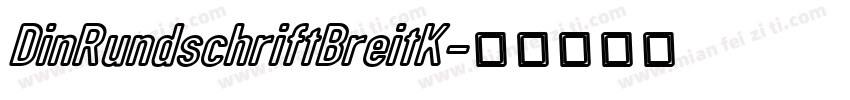 DinRundschriftBreitK字体转换