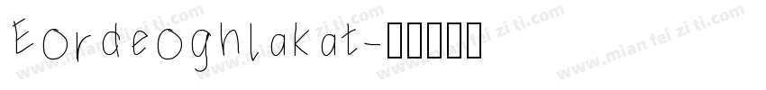 Eordeoghlakat字体转换