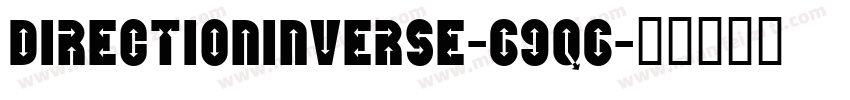 DirectionInverse-69q6字体转换