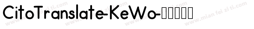 CitoTranslate-KeWo字体转换
