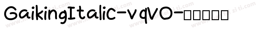 GaikingItalic-vqVO字体转换