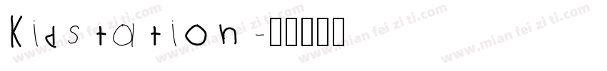Kidstation字体转换
