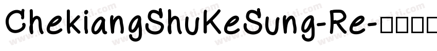 ChekiangShuKeSung-Re字体转换