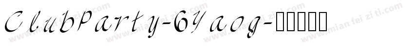 ClubParty-6Yaog字体转换