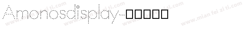 Amonosdisplay字体转换