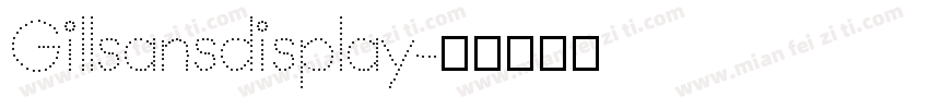 Gillsansdisplay字体转换