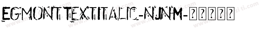 EgmontTextItalic-nJnM字体转换