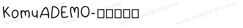 KomuADEMO字体转换