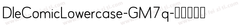DleComicLowercase-GM7q字体转换