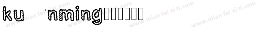 kunming字体转换