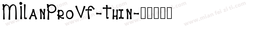 MILanProVF-Thin字体转换