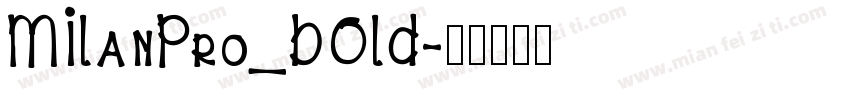 MILanPro_BOLD字体转换
