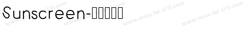 Sunscreen字体转换