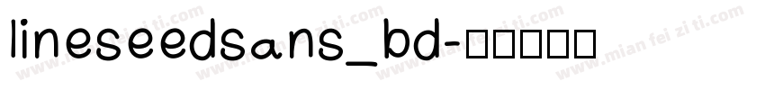 lineseedsans_bd字体转换