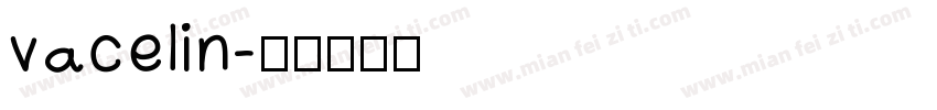 vacelin字体转换