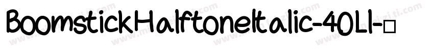 BoomstickHalftoneItalic-40Ll字体转换