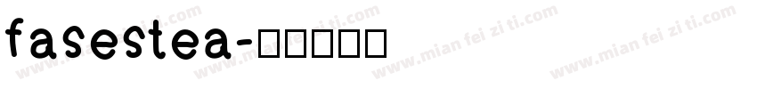 fasestea字体转换