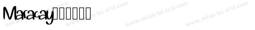 Maracay字体转换