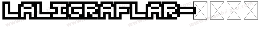 LALIGRAFLAR字体转换