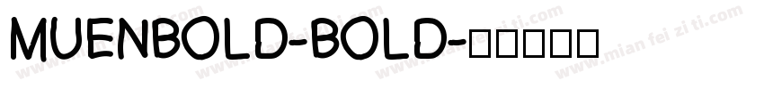 MUENBOLD-BOLD字体转换