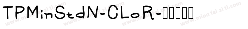 TPMinStdN-CLoR字体转换