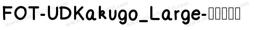 FOT-UDKakugo_Large字体转换