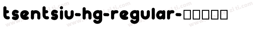 tsentsiu-hg-regular字体转换