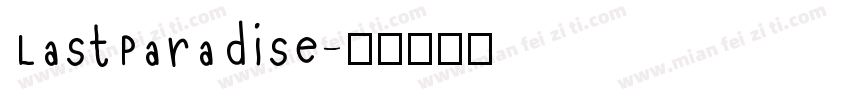 LastParadise字体转换