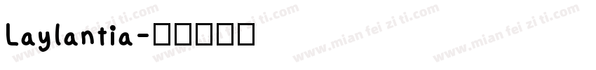 Laylantia字体转换