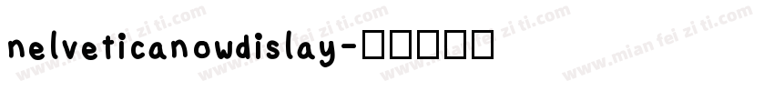 nelveticanowdislay字体转换
